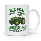 Traktor Tasse mit Spruch Mir egal außer Traktoren | Geschenk – Weiß [farbe:weiß]