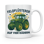 Traktor Tasse Feldflüsterer auf vier Rädern lustiger Spruch  – Weiß [farbe:weiß]