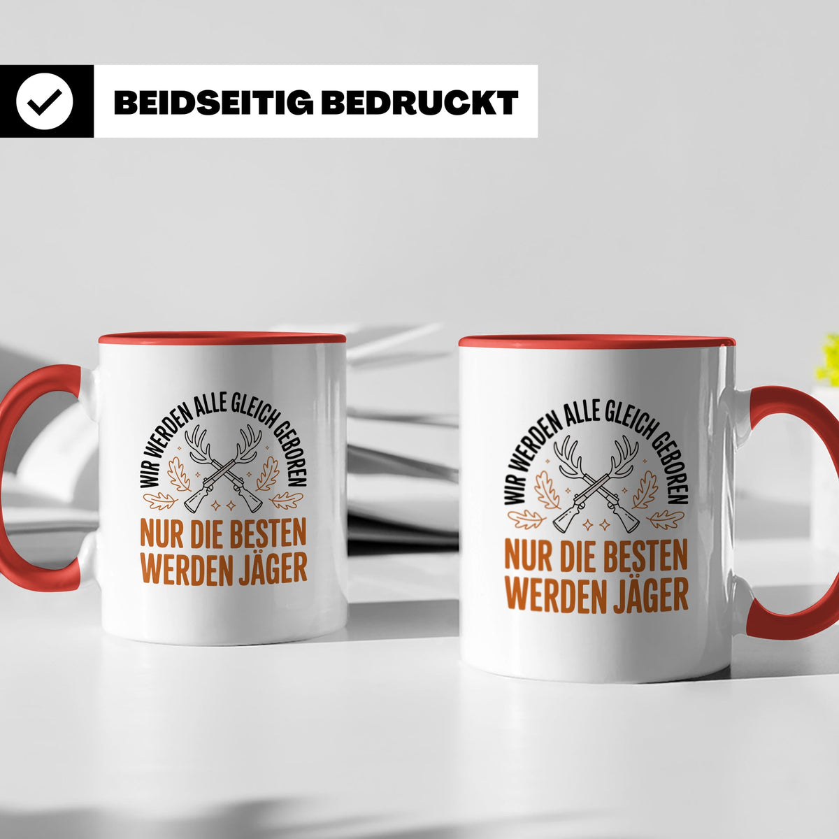 Jäger Tasse - Wir Werden Alle Gleich Geboren - Jagdmotive Geschenkidee für Jäger & Jagdliebhaber - Gewehr Jagdzubehör Geschenk