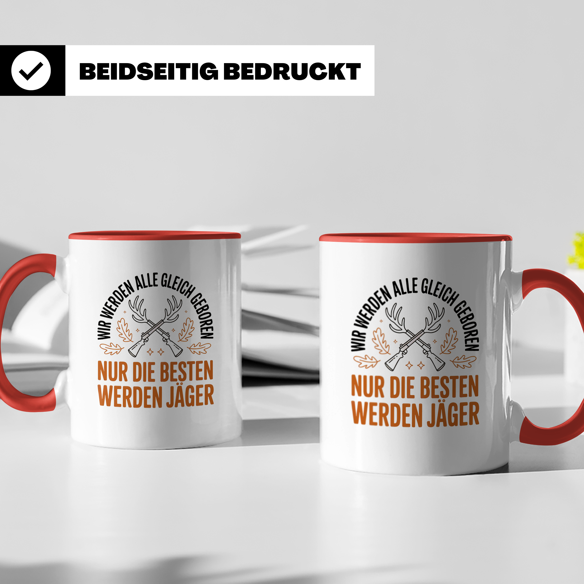 Jäger Tasse - Wir Werden Alle Gleich Geboren - Jagdmotive Geschenkidee für Jäger & Jagdliebhaber - Gewehr Jagdzubehör Geschenk