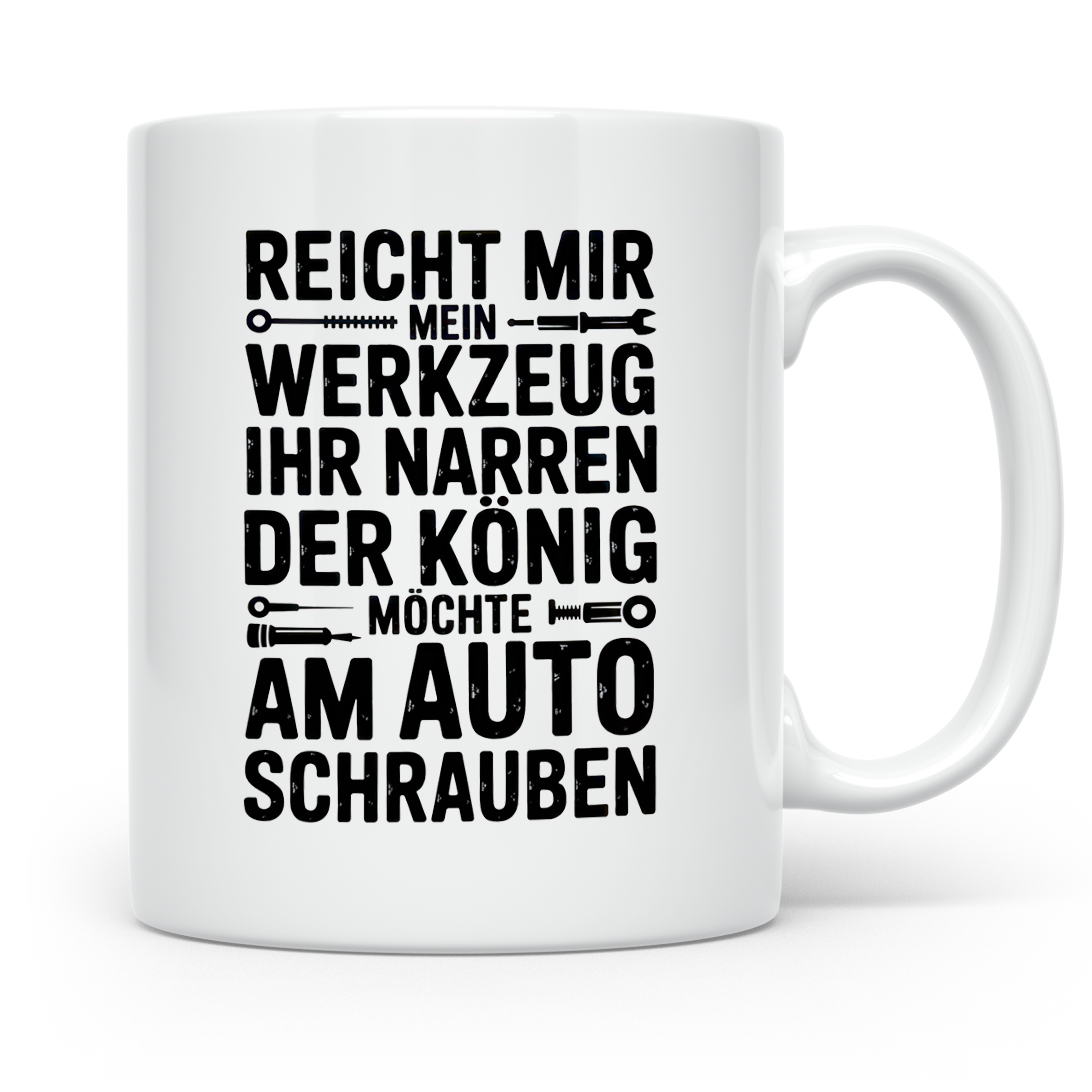 Auto Schrauber Tasse - Reicht mir mein Werkzeug König KFZ Mechaniker - Lustige Geschenkidee für Werkstatt Schrauber und Auto Liebhaber