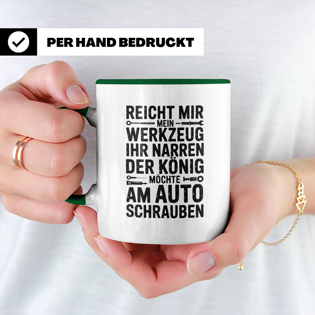 Auto Schrauber Tasse - Reicht mir mein Werkzeug König KFZ Mechaniker - Lustige Geschenkidee für Werkstatt Schrauber und Auto Liebhaber