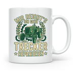 Trecker Reparieren Tasse mit Spruch 'Mir reicht's' für Landw – Weiß [farbe:weiß]