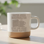 Buchhalter Tasse Hinter Jedem Steht eine Grosse Kaffee - Lustiges Gesc – Bild 6