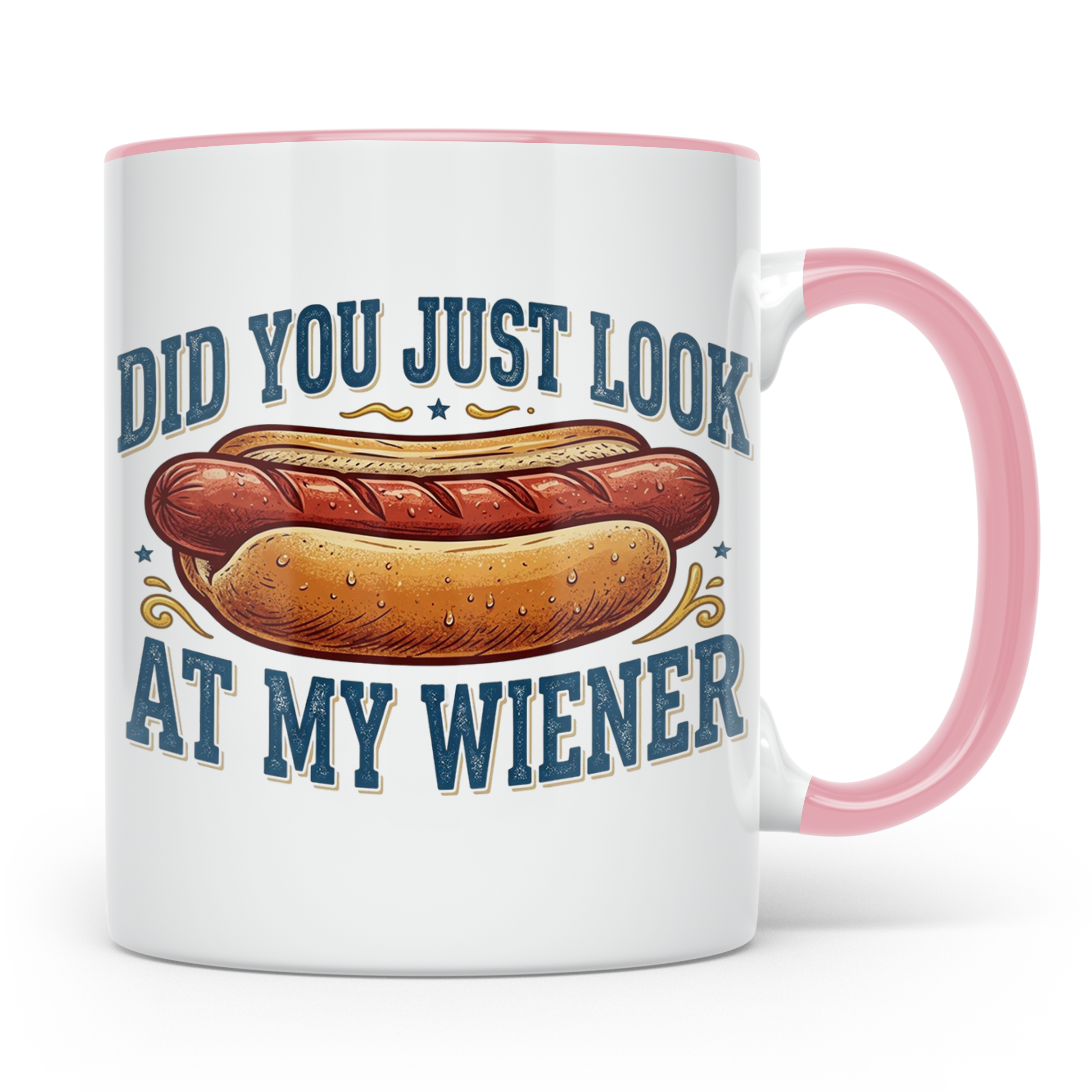 Lustige Hot Dog Tasse Did You Just Look At My Wiener Spruch  – Rosa [farbe:rosa]