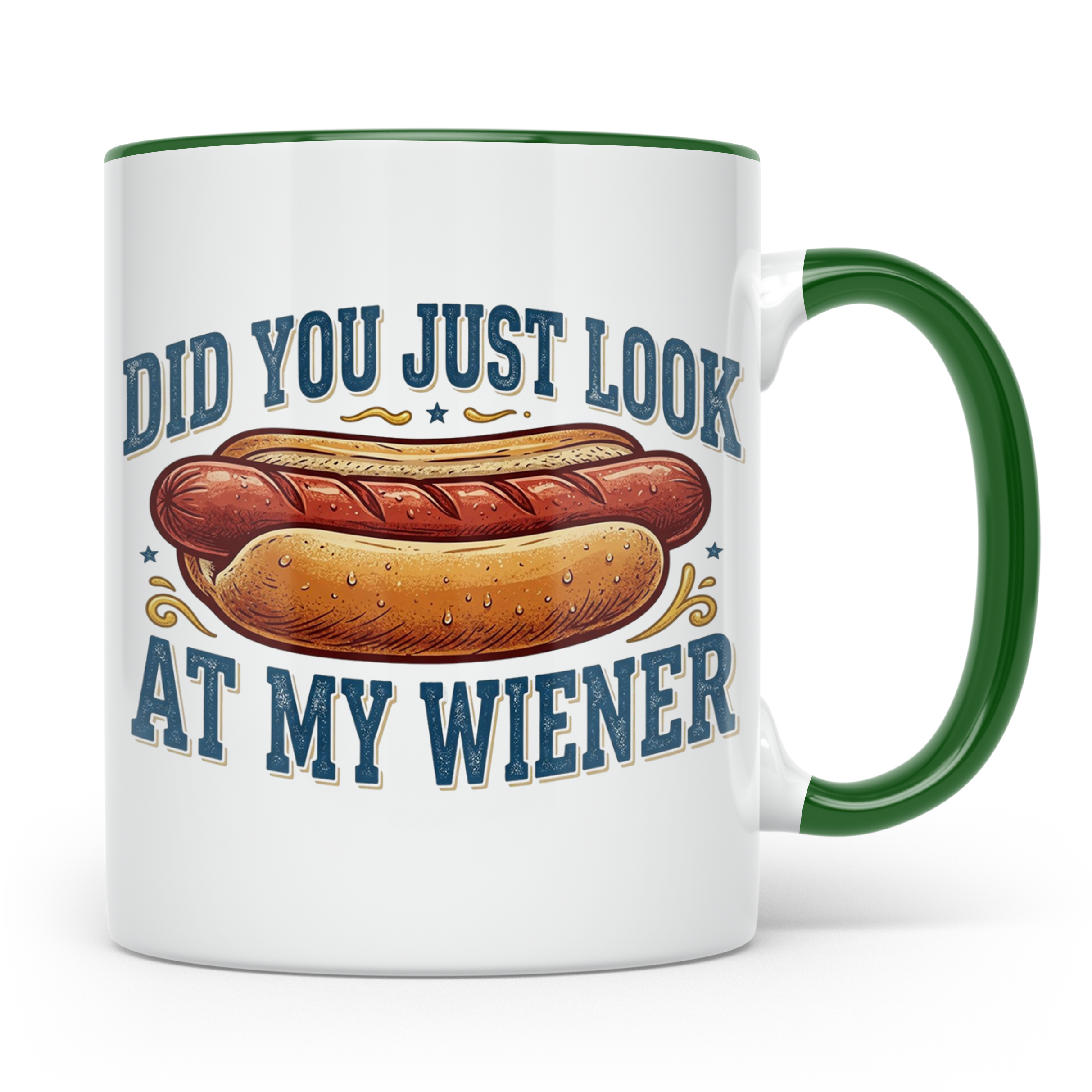 Lustige Hot Dog Tasse Did You Just Look At My Wiener Spruch  – Grün [farbe:grün]