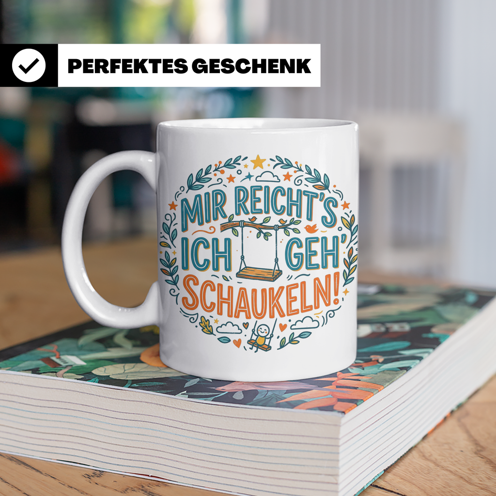 Mir reichts ich geh schaukeln Tasse mit Spruch, lustige Kaff – Weiß [farbe:weiß]