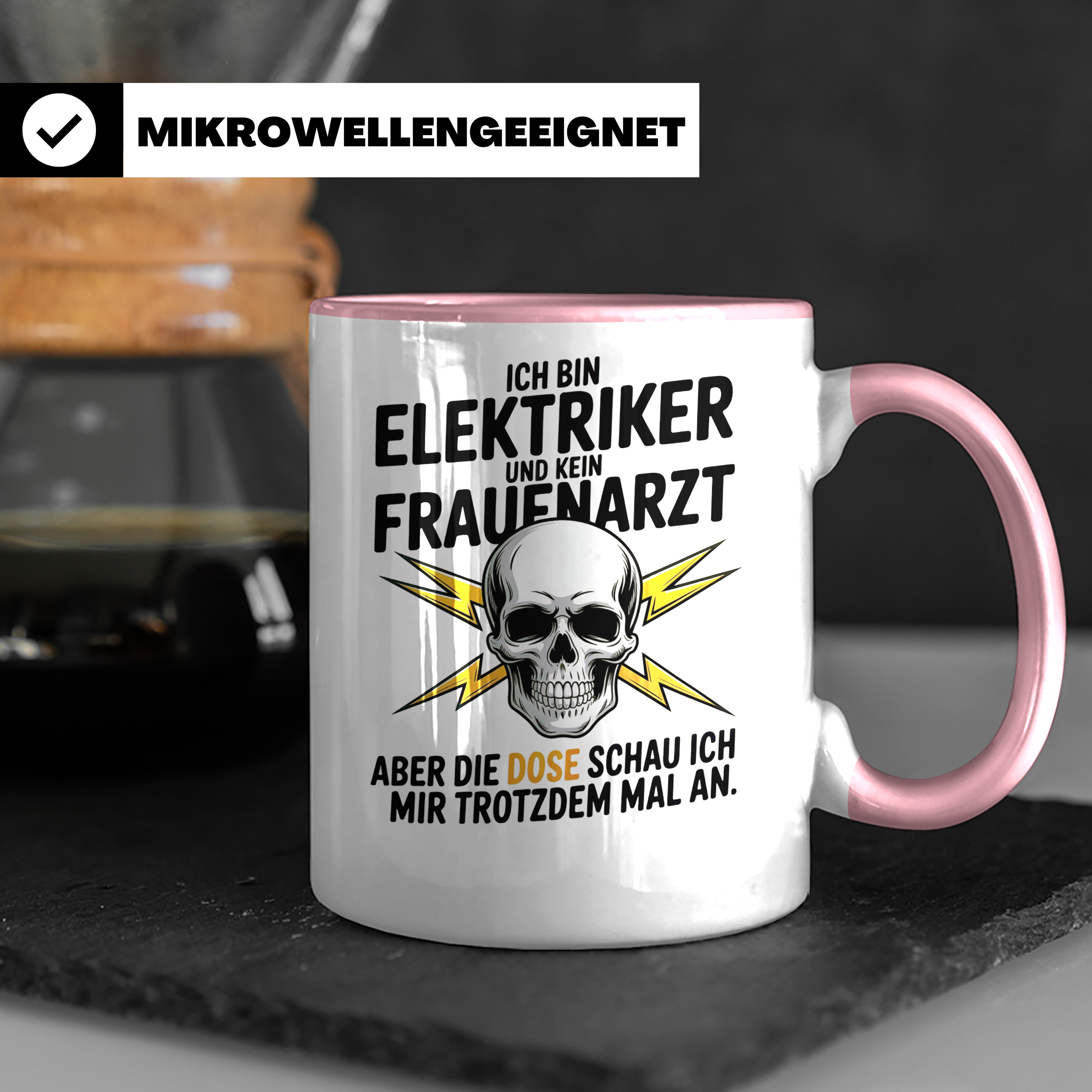 Elektriker Tasse - Ich bin Elektriker & kein Frauenarzt! Geschenkidee für Elektriker-Meister, Gesellen mit Spruch & Totenkopf