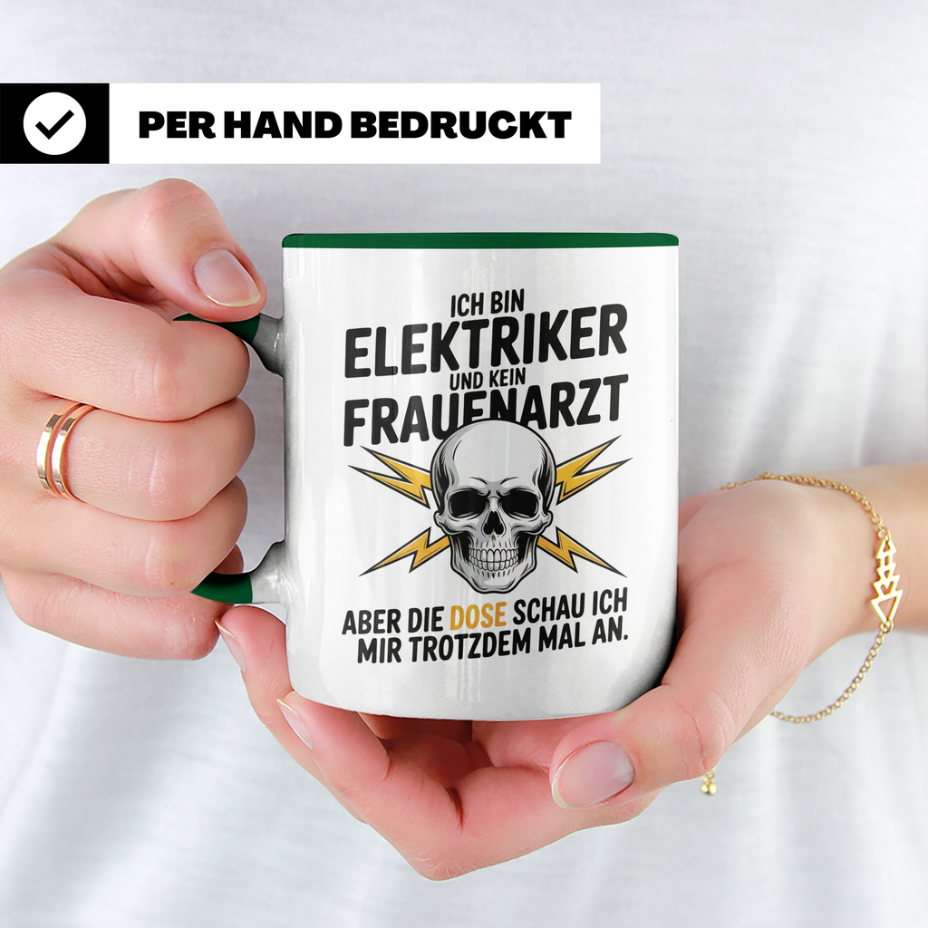 Elektriker Tasse - Ich bin Elektriker & kein Frauenarzt! Geschenkidee für Elektriker-Meister, Gesellen mit Spruch & Totenkopf