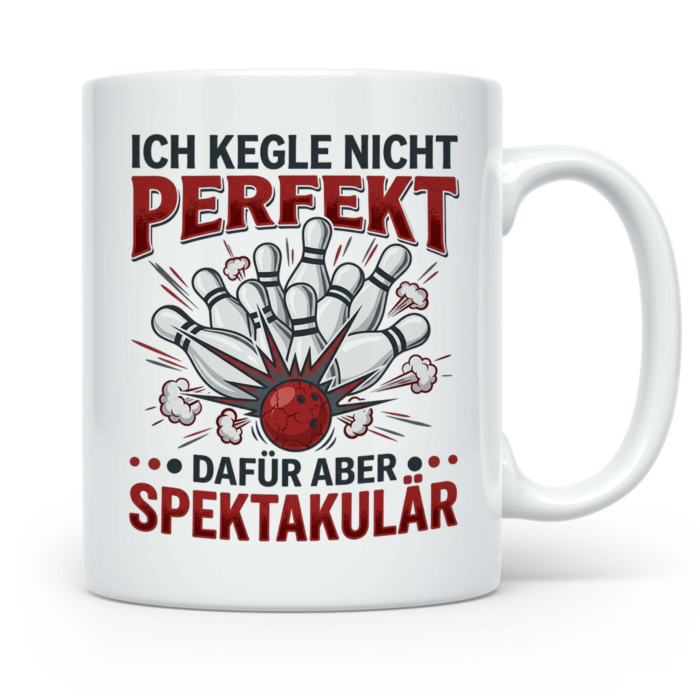 Kegler Tasse mit Spruch Ich Kegle Nicht Perfekt... Geschenk  – Weiß [farbe:weiß]