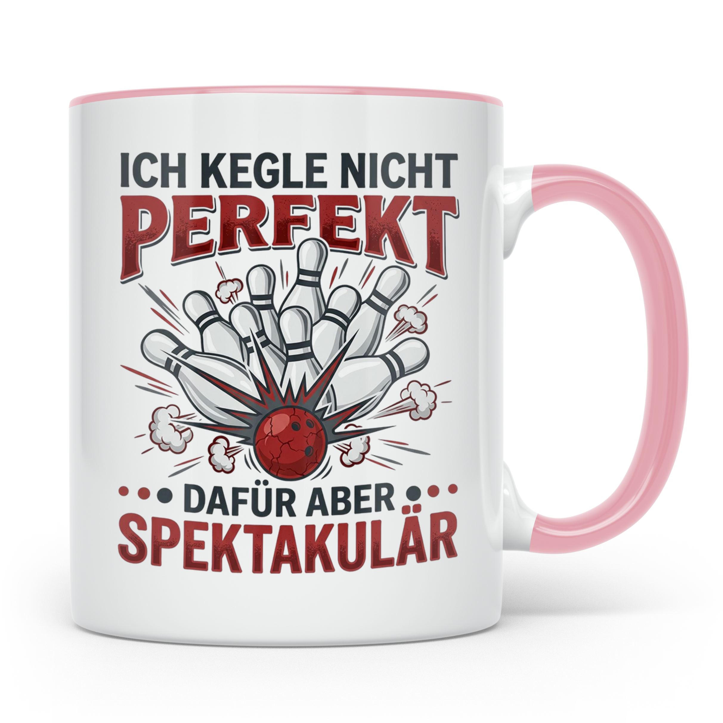 Kegler Tasse mit Spruch Ich Kegle Nicht Perfekt... Geschenk  – Rosa [farbe:rosa]