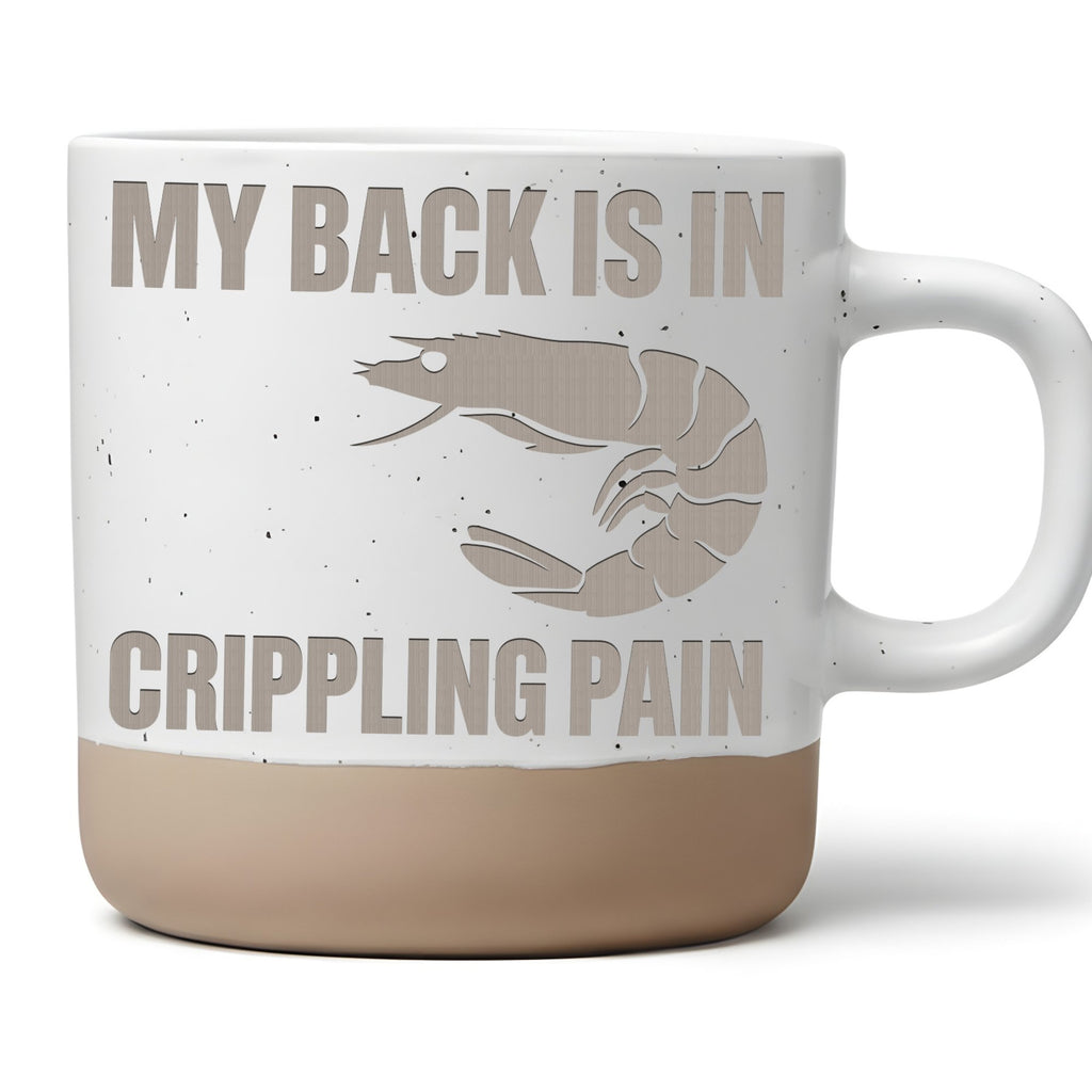 Garnele Tasse My Back is in Crippling Pain - Lustiges Geschenk fuer Le – Bild 1