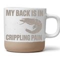 Garnele Tasse My Back is in Crippling Pain - Lustiges Geschenk fuer Le – Bild 1