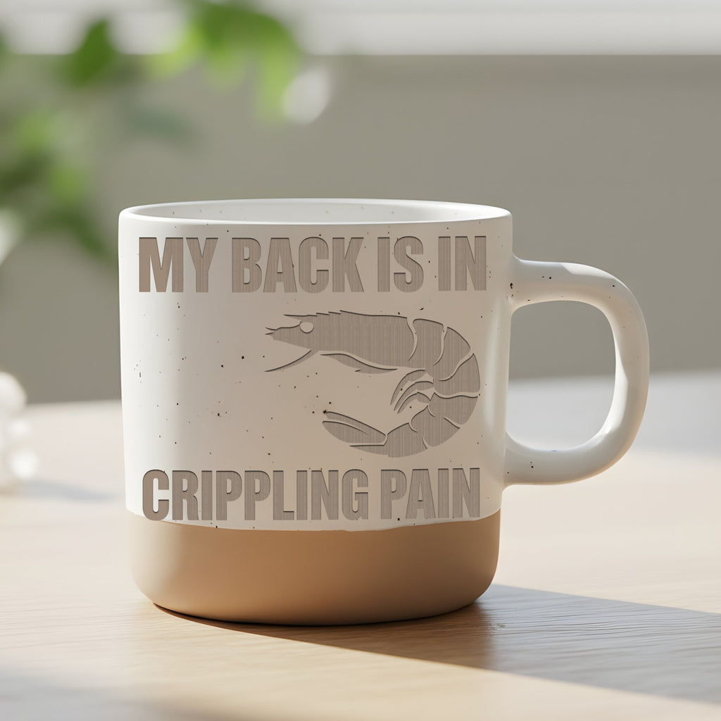 Garnele Tasse My Back is in Crippling Pain - Lustiges Geschenk fuer Le – Bild 6