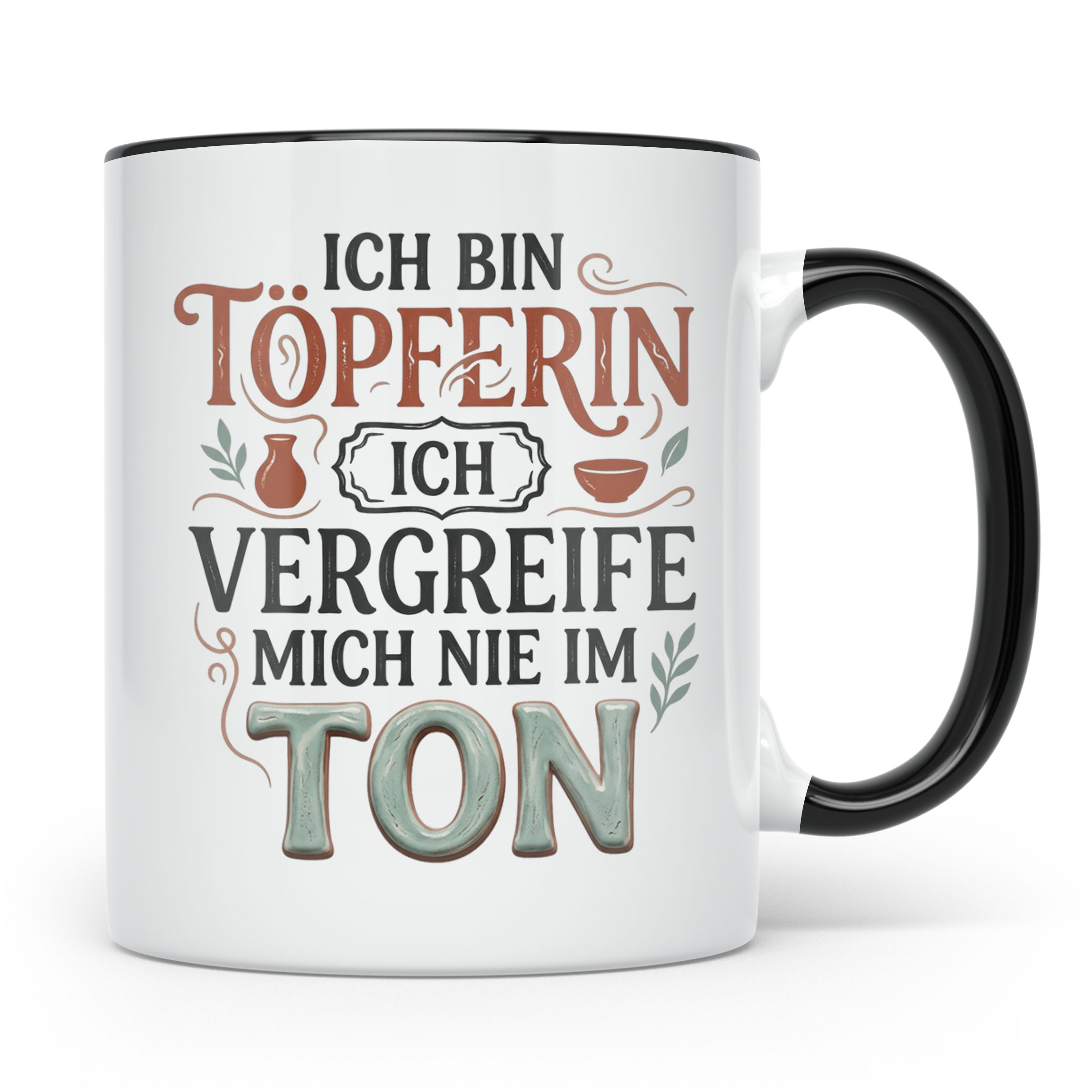 Töpferin Tasse mit Spruch 'Ich vergreife mich nie im Ton' |  – Schwarz [farbe:schwarz]