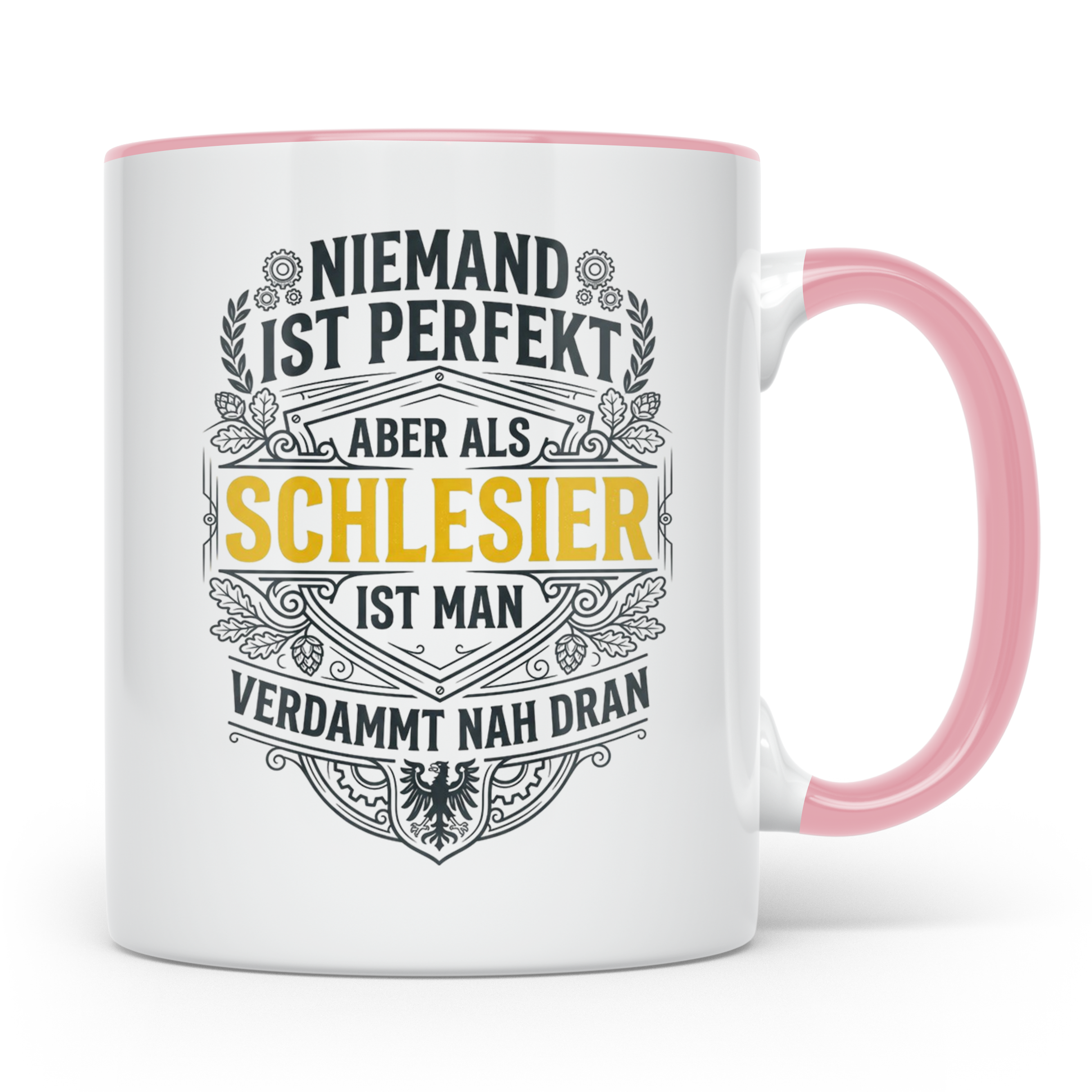 Schlesier Tasse mit Spruch Niemand ist perfekt, Geschenk Hei – Rosa [farbe:rosa]