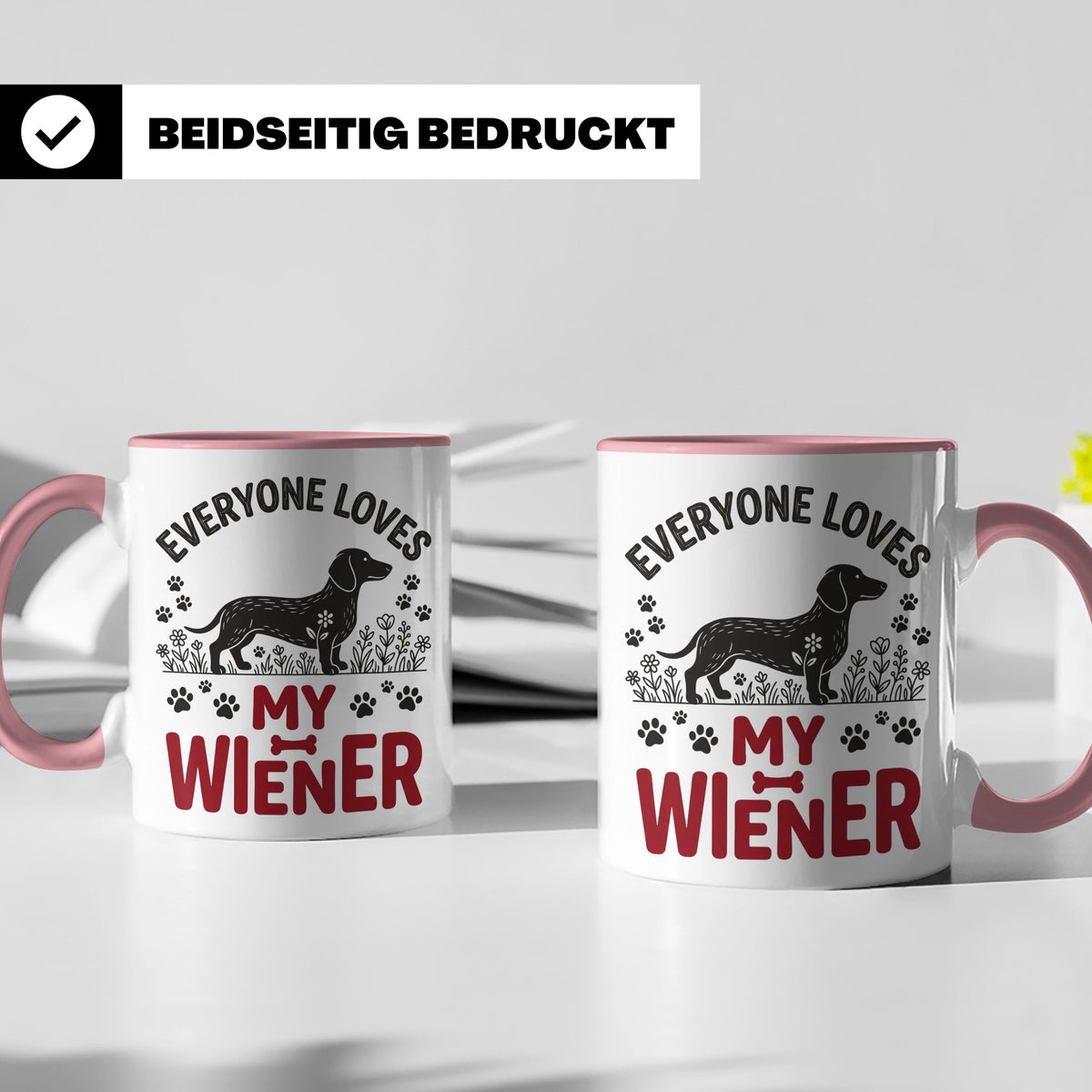 Dackel Tasse Everyone Loves My Wiener, lustiger Teckel Kaffe – Rosa [farbe:rosa]