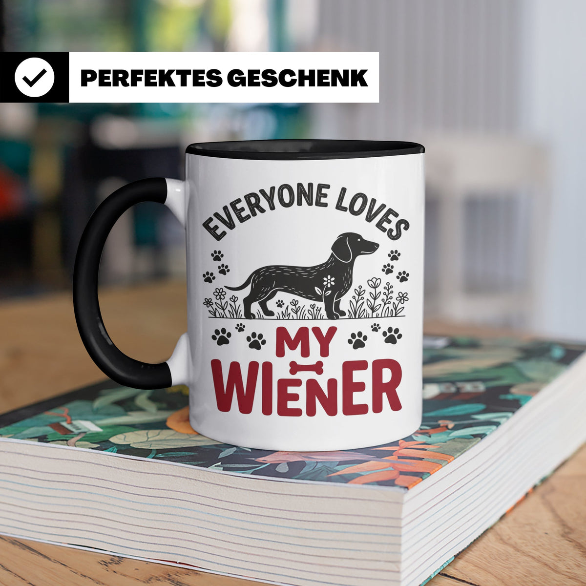 Dackel Tasse Everyone Loves My Wiener, lustiger Teckel Kaffe – Schwarz [farbe:schwarz]