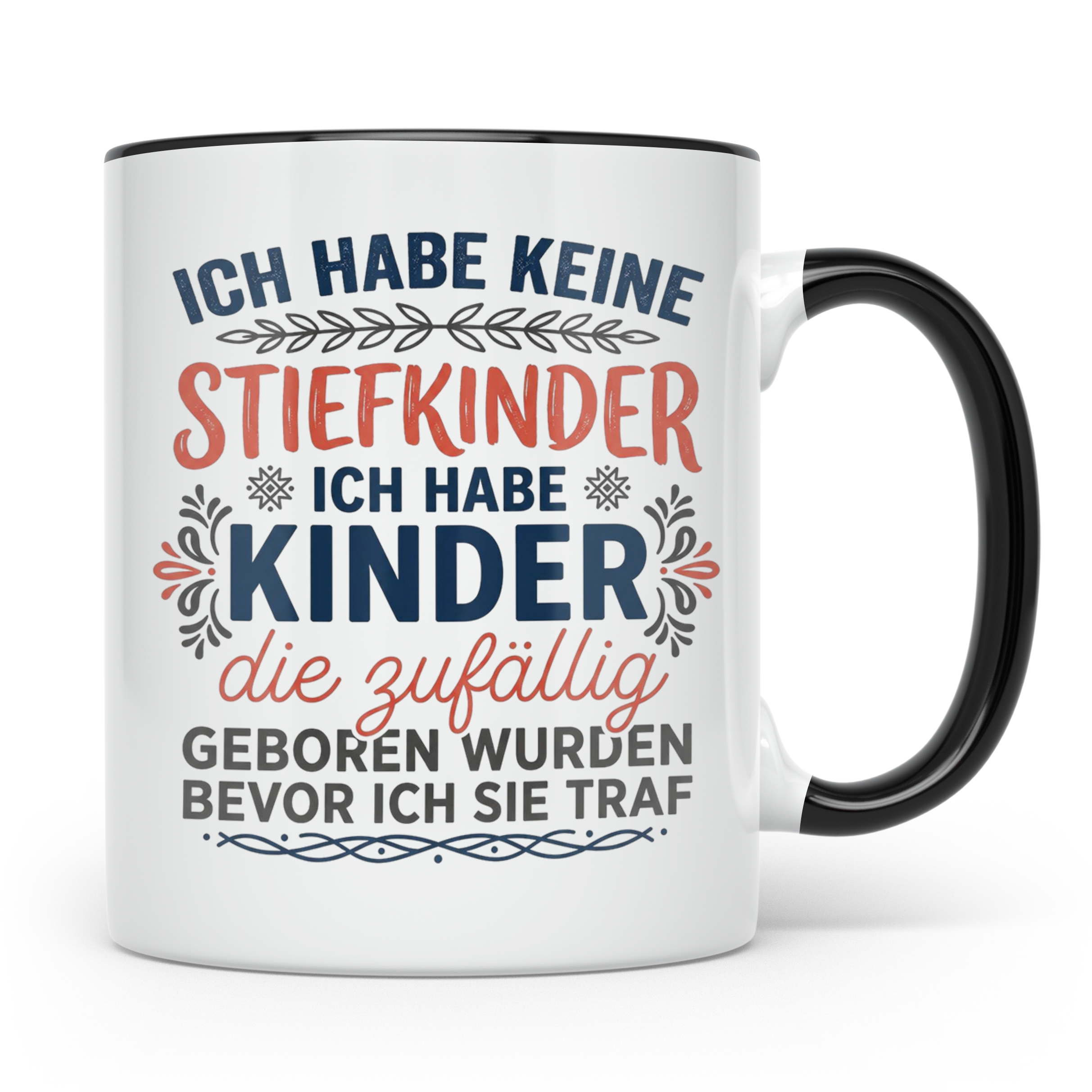 Stiefmutter Tasse mit Spruch 'Ich habe keine Stiefkinder', G – Schwarz [farbe:schwarz]