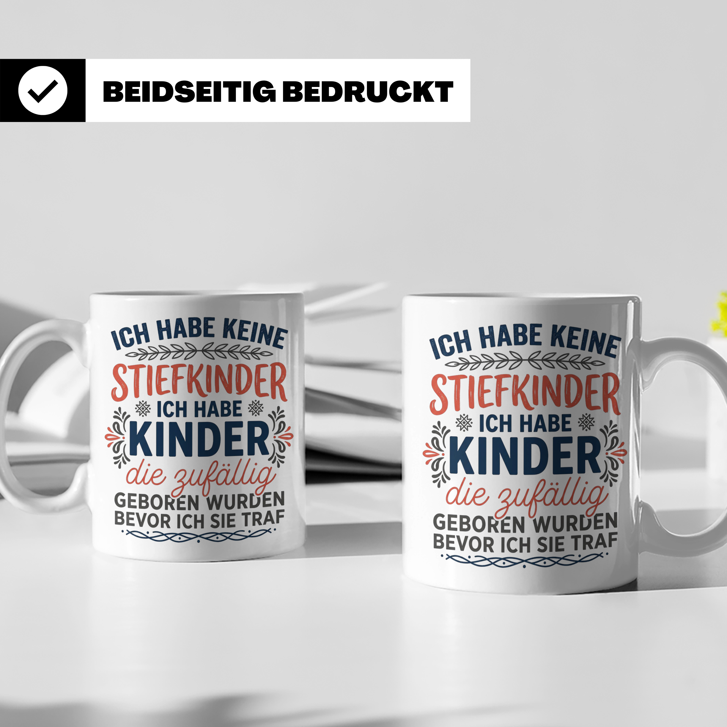 Stiefmutter Tasse mit Spruch 'Ich habe keine Stiefkinder', G – Weiß [farbe:weiß]