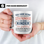 Stiefmutter Tasse mit Spruch 'Ich habe keine Stiefkinder', G – Weiß [farbe:weiß]
