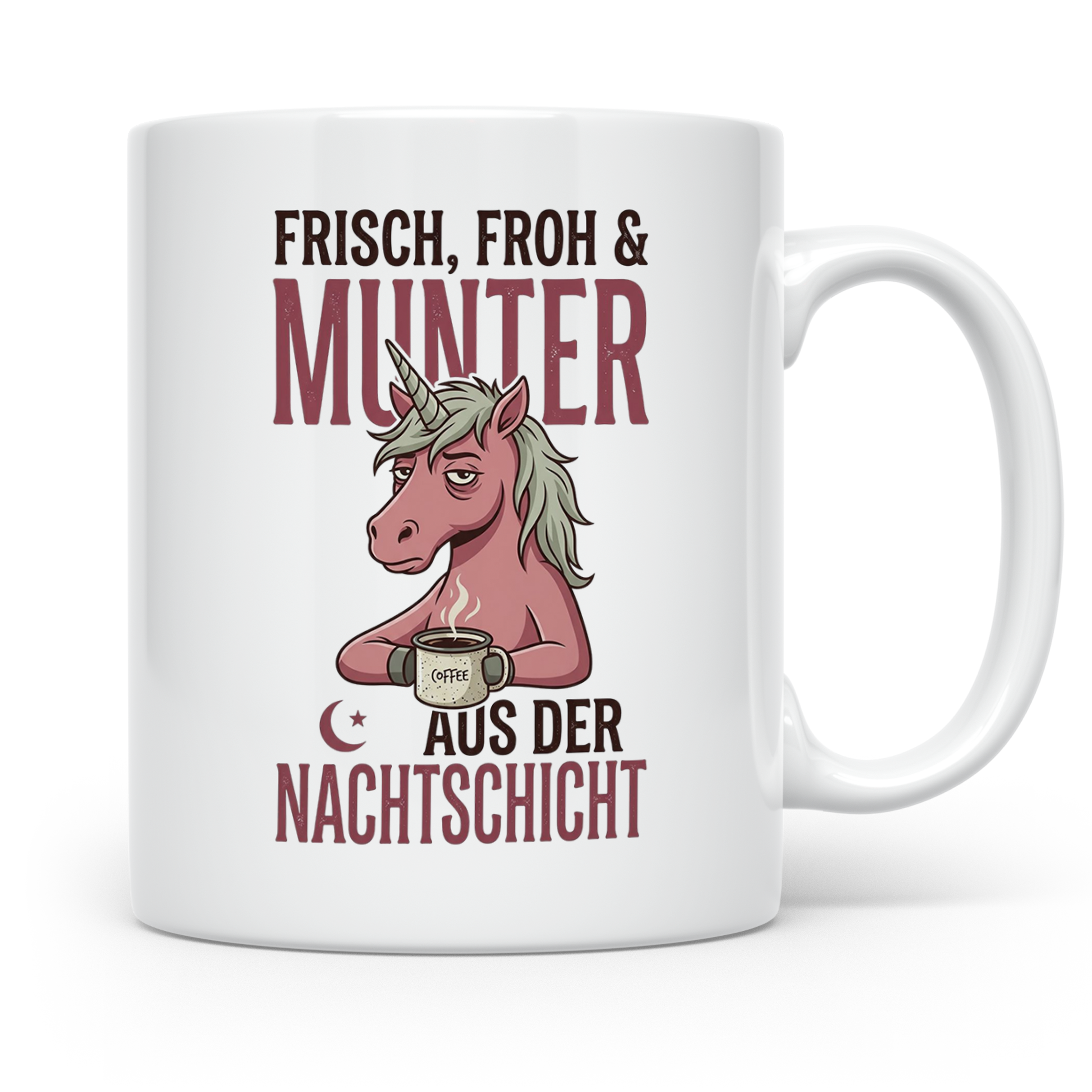 Nachtschicht Einhorn Tasse Lustig | Kaffeebecher für Schicht – Weiß [farbe:weiß]
