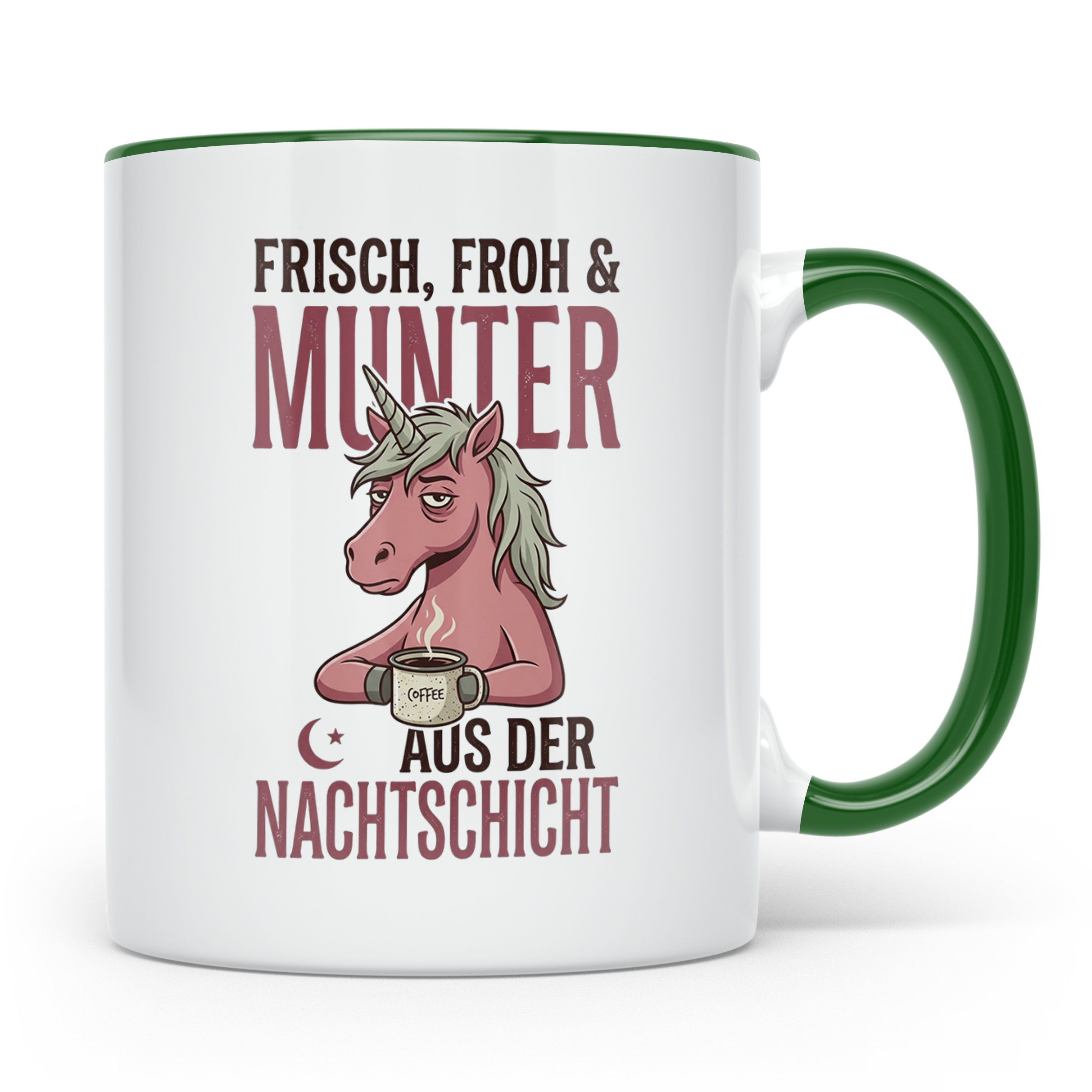 Nachtschicht Einhorn Tasse Lustig | Kaffeebecher für Schicht – Grün [farbe:grün]