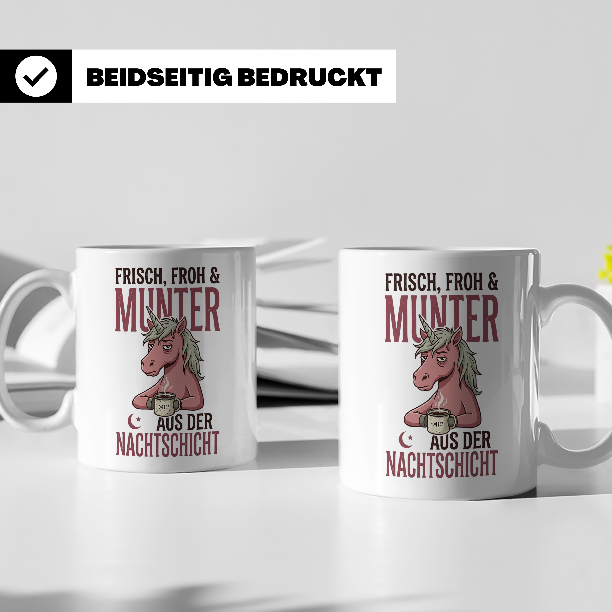 Nachtschicht Einhorn Tasse Lustig | Kaffeebecher für Schicht – Weiß [farbe:weiß]