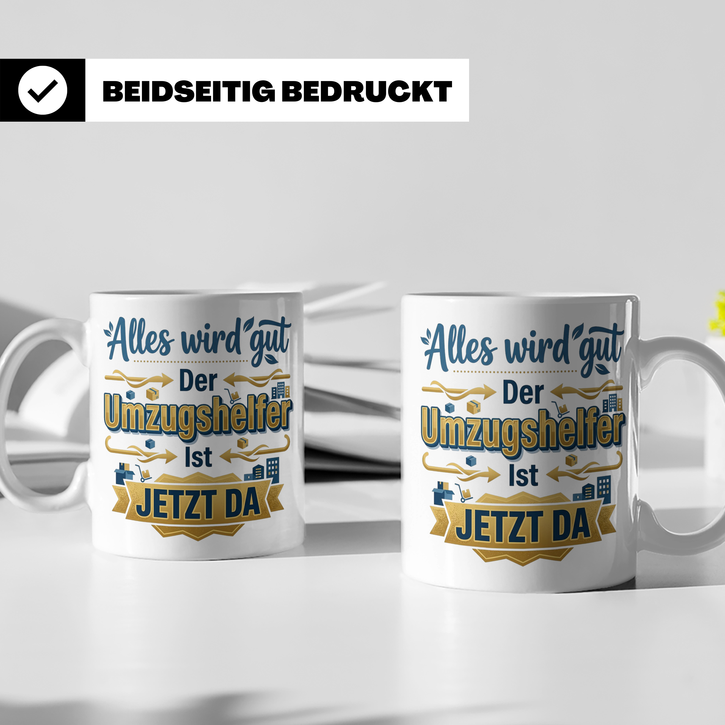 Umzugshelfer Tasse mit Spruch 'Alles wird gut' Geschenk für  – Weiß [farbe:weiß]