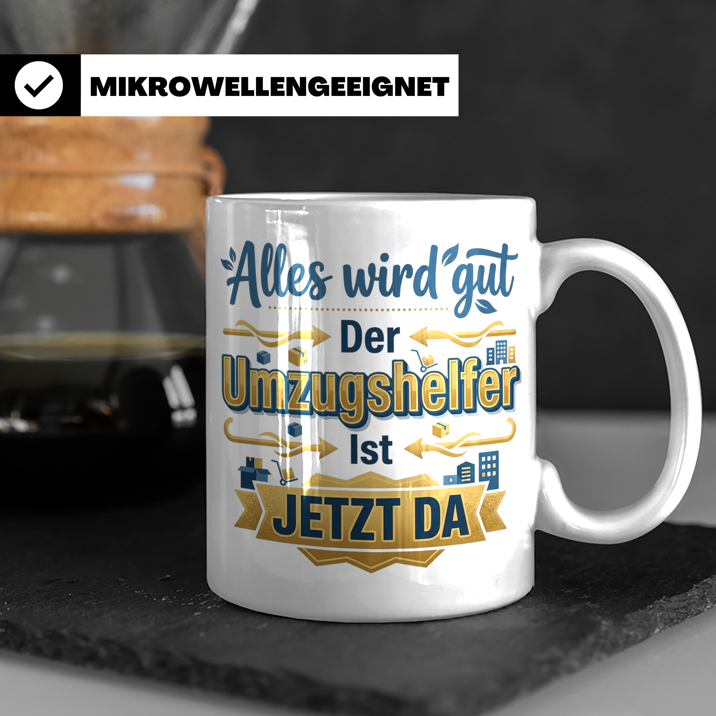 Umzugshelfer Tasse mit Spruch 'Alles wird gut' Geschenk für  – Weiß [farbe:weiß]