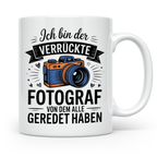 Fotograf Tasse - Ich bin der verrückte Fotograf - Kamera Hobbyfotograf Geschenkidee - Fotografie Zubehör Gadget - Spruch Geschenkidee