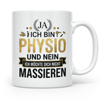 Physio Tasse mit Spruch 'Ja ich bin Physio...' lustiges Gesc – Weiß [farbe:weiß]