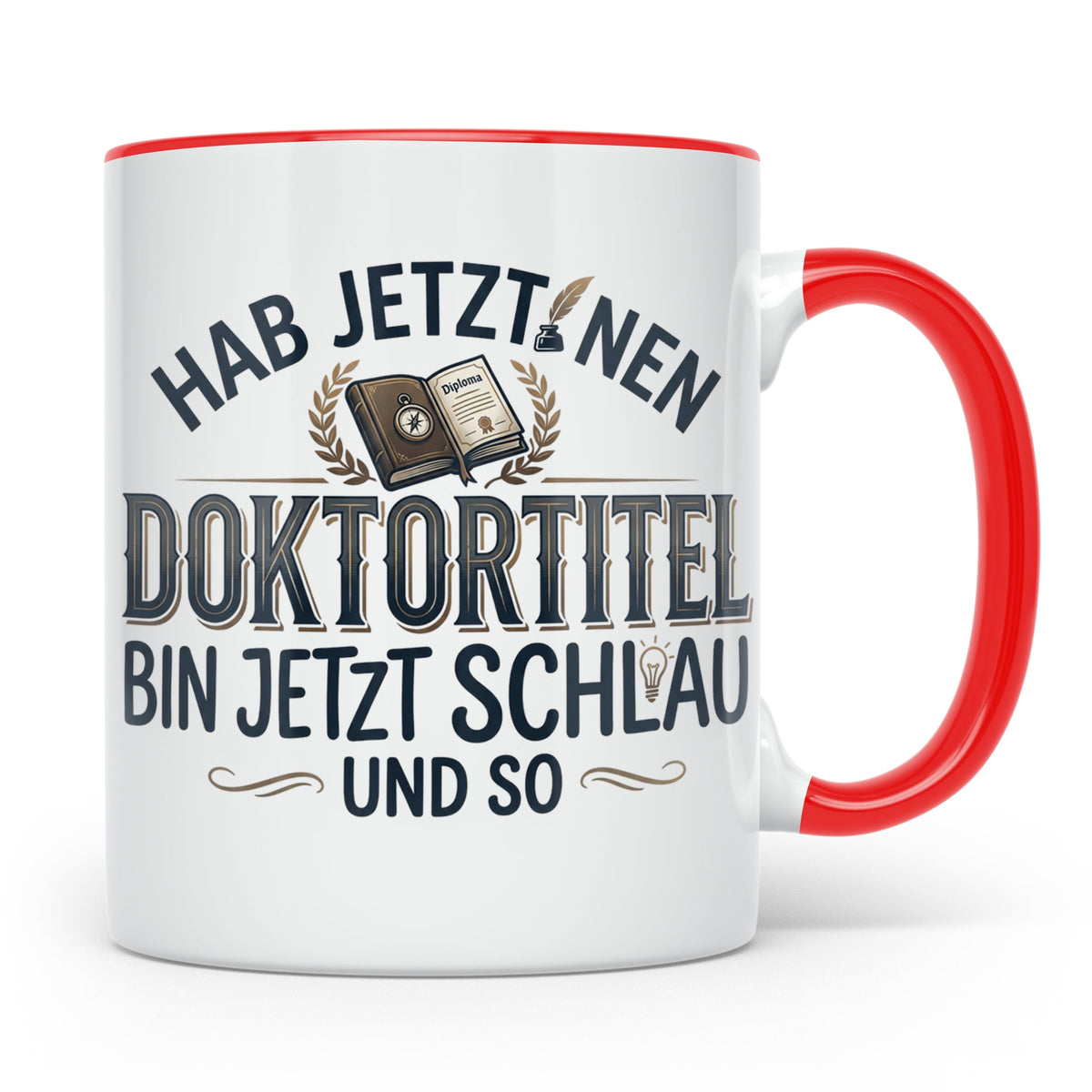 Doktortitel Tasse mit lustigem Spruch | Geschenk zur Promoti – Rot [farbe:rot]