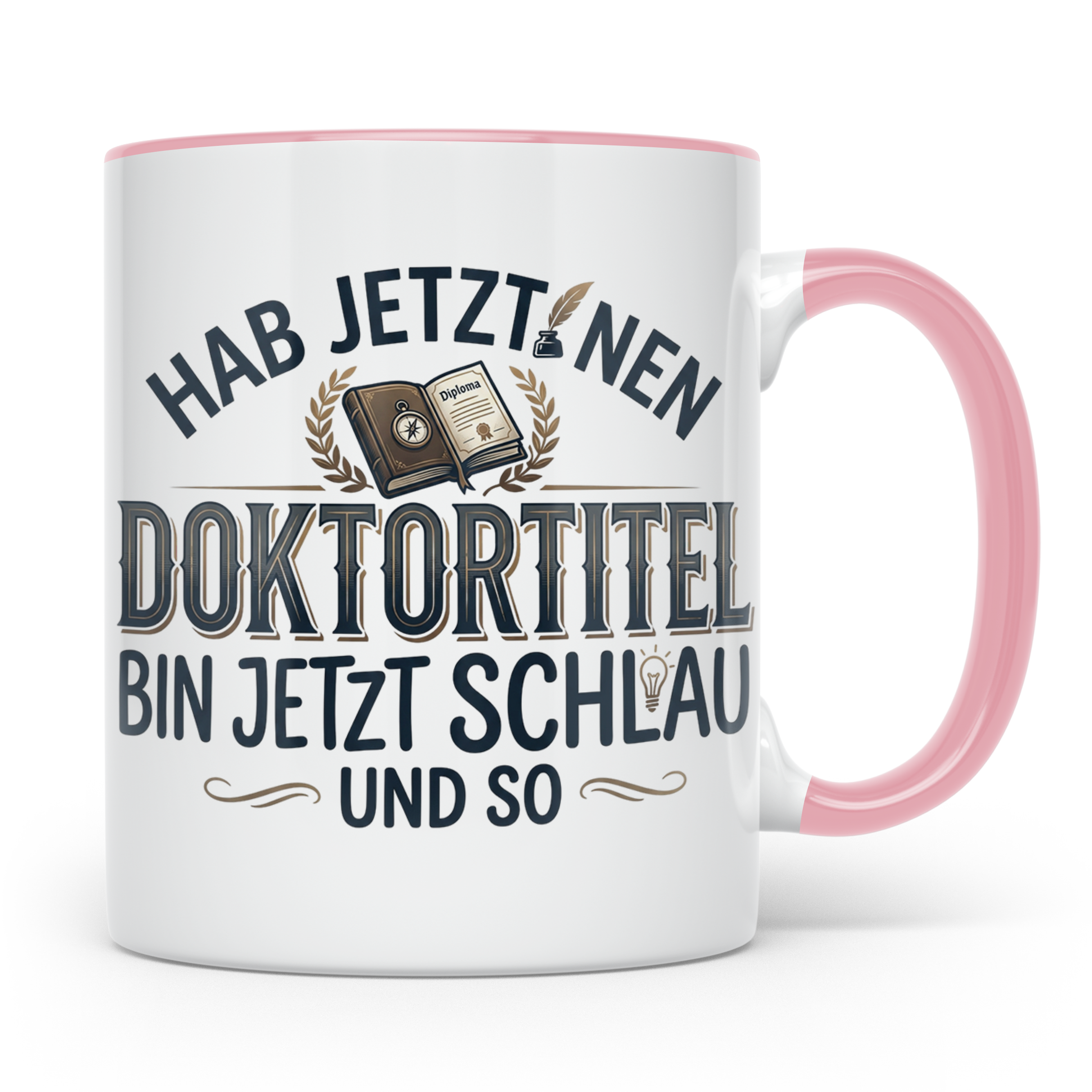 Doktortitel Tasse mit lustigem Spruch | Geschenk zur Promoti – Rosa [farbe:rosa]