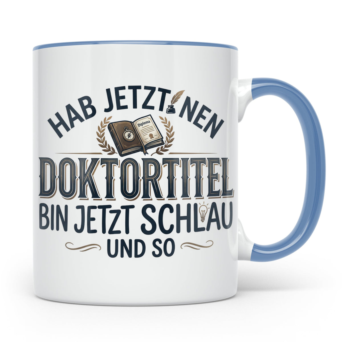 Doktortitel Tasse mit lustigem Spruch | Geschenk zur Promoti – Blau [farbe:blau]