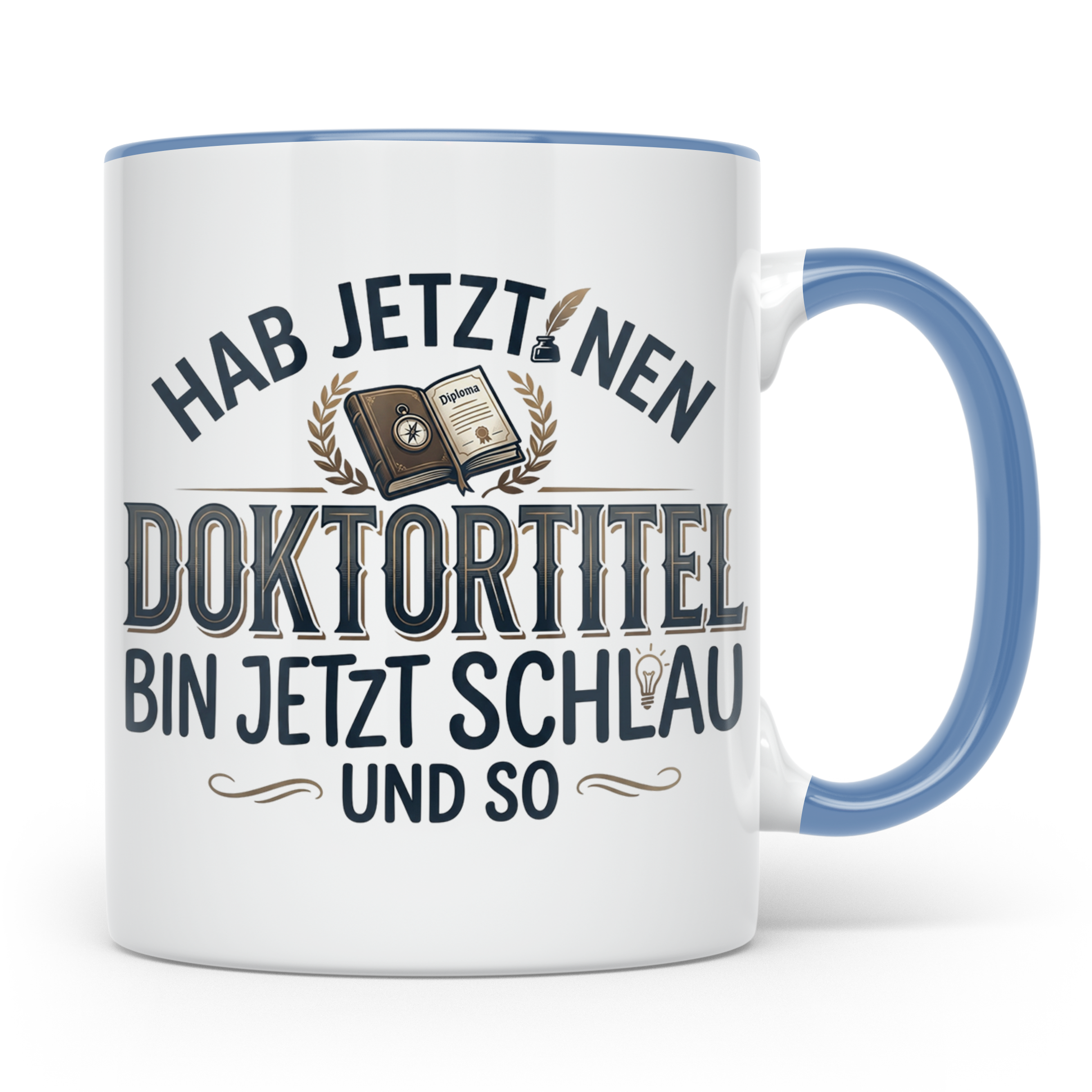 Doktortitel Tasse mit lustigem Spruch | Geschenk zur Promoti – Blau [farbe:blau]