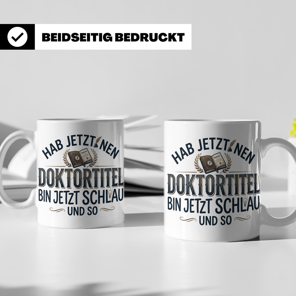 Doktortitel Tasse mit lustigem Spruch | Geschenk zur Promoti – Weiß [farbe:weiß]