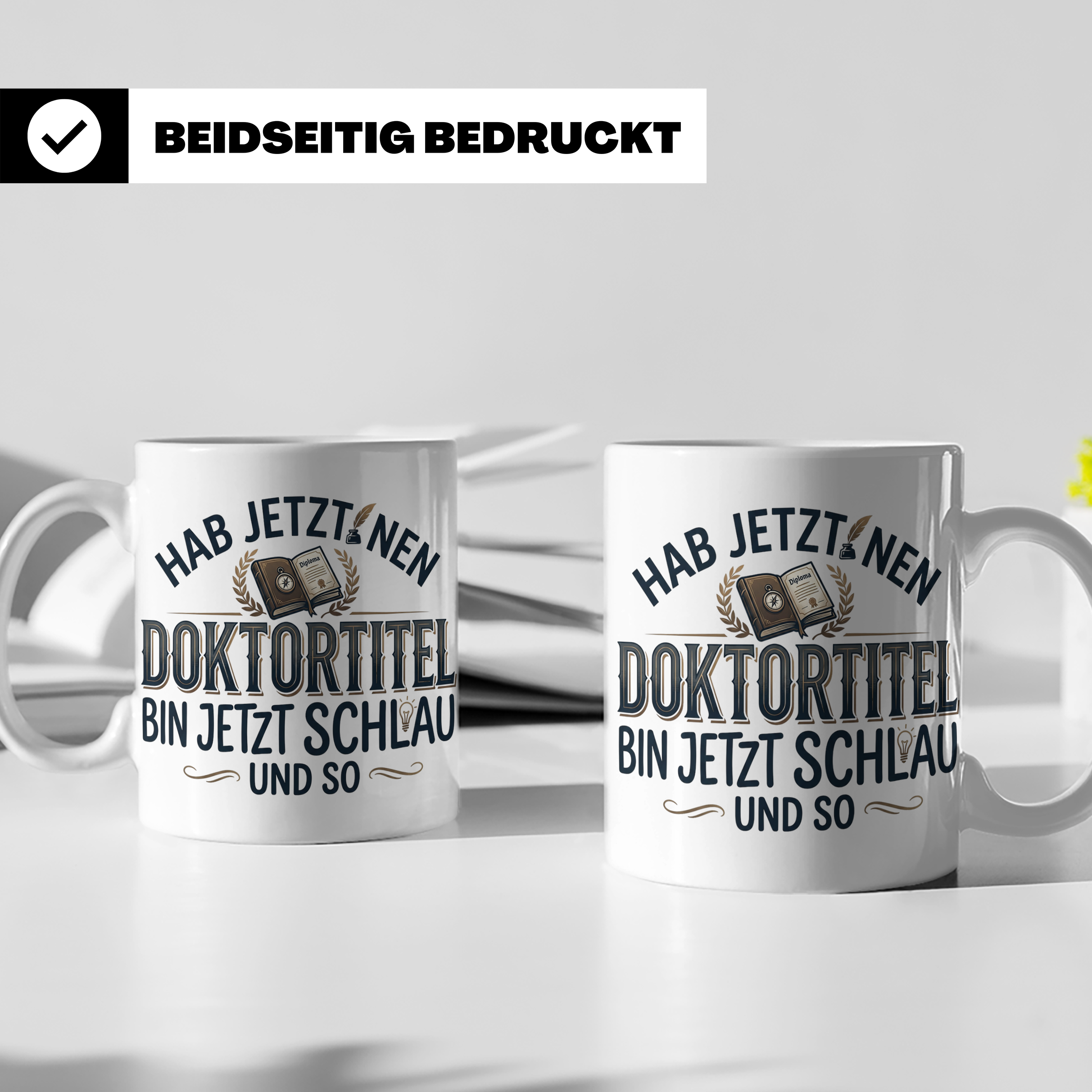 Doktortitel Tasse mit lustigem Spruch | Geschenk zur Promoti – Weiß [farbe:weiß]
