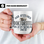 Doktortitel Tasse mit lustigem Spruch | Geschenk zur Promoti – Weiß [farbe:weiß]