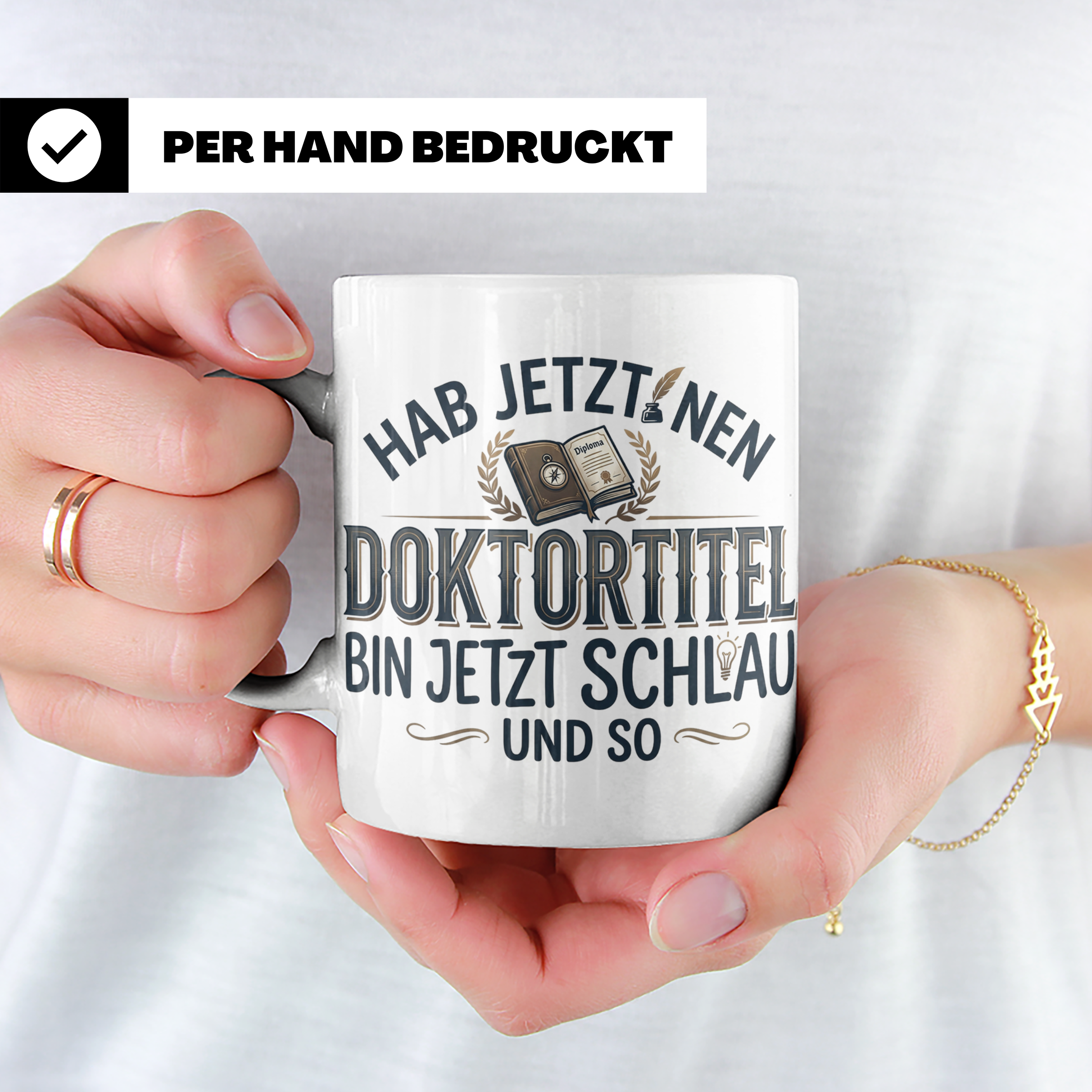 Doktortitel Tasse mit lustigem Spruch | Geschenk zur Promoti – Weiß [farbe:weiß]