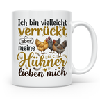 Hühner Tasse mit Spruch Ich bin verrückt aber meine Hühner l – Weiß [farbe:weiß]