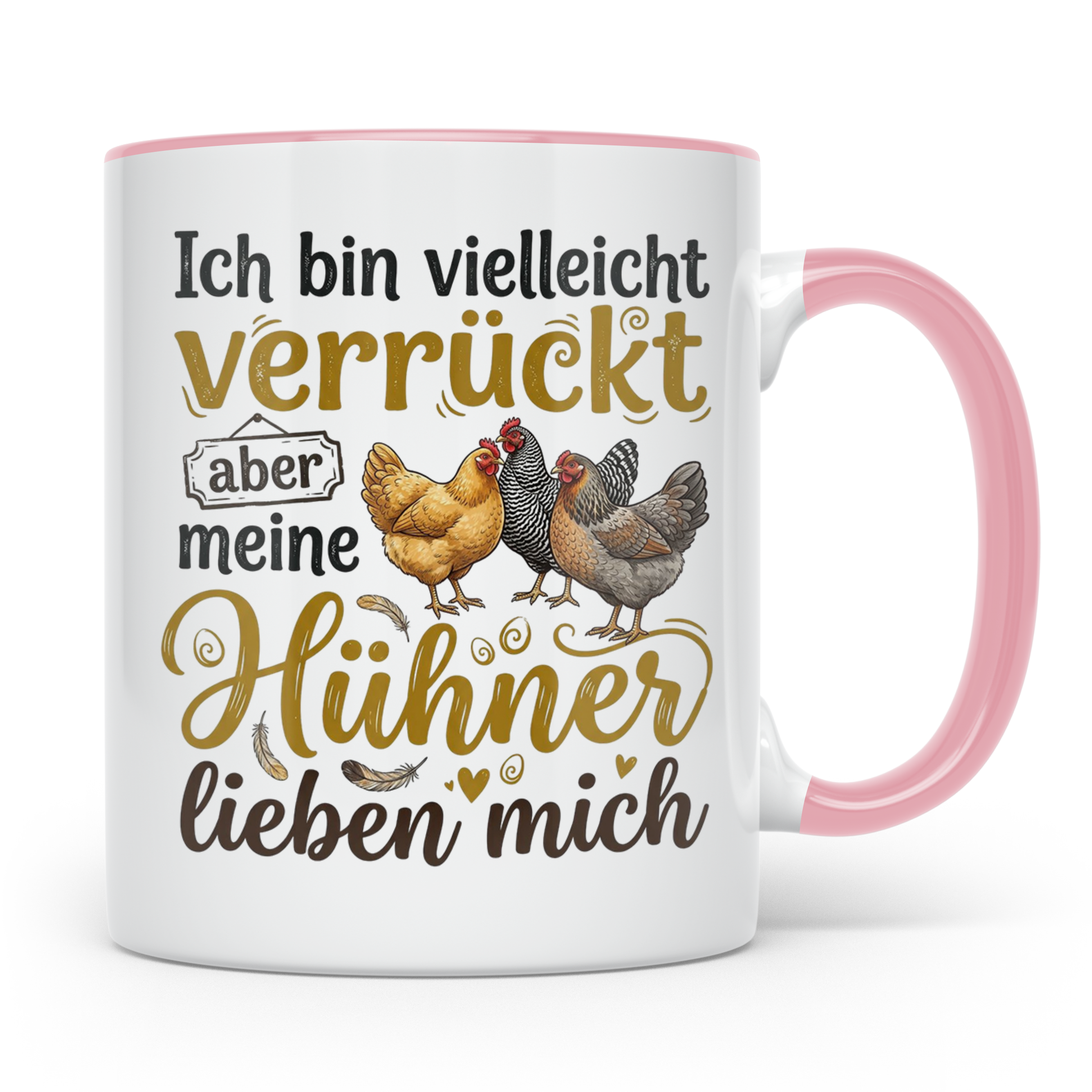 Hühner Tasse mit Spruch Ich bin verrückt aber meine Hühner l – Rosa [farbe:rosa]