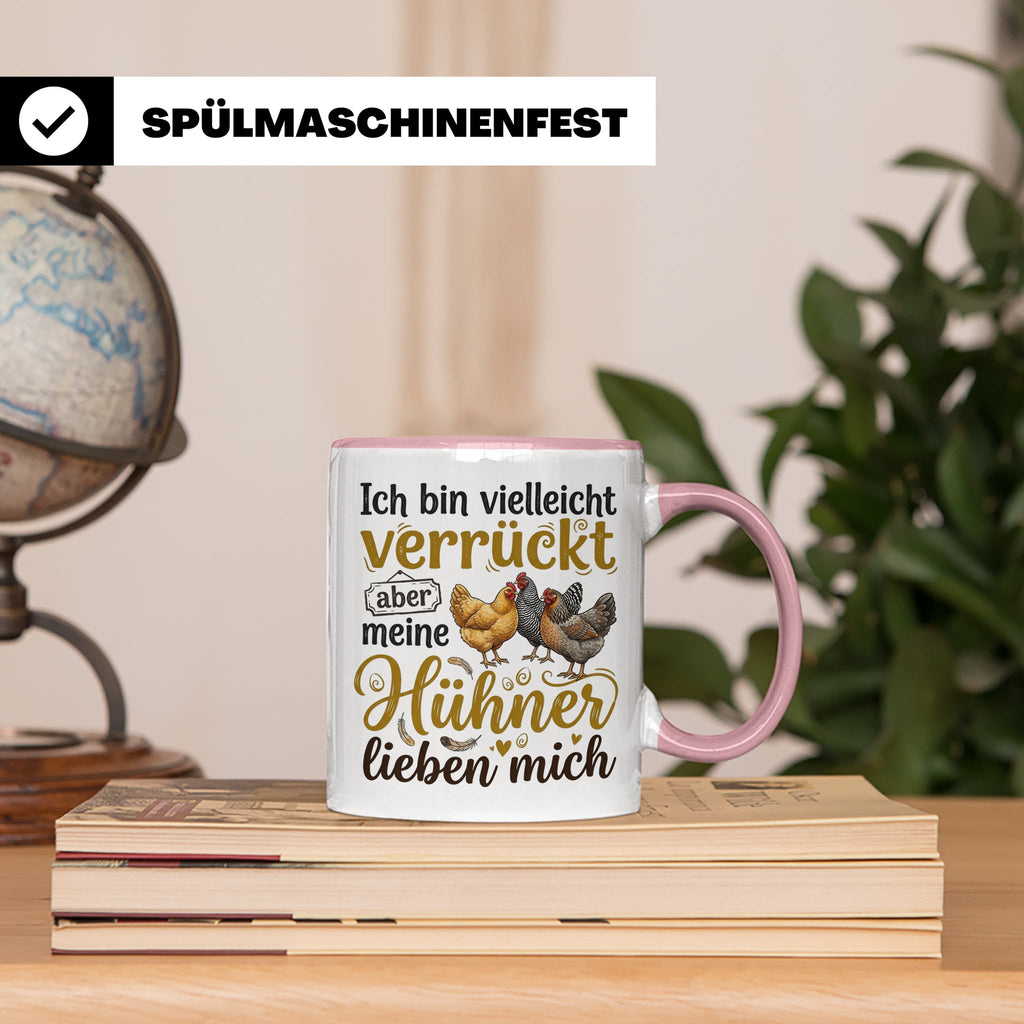 Hühner Tasse mit Spruch Ich bin verrückt aber meine Hühner l – Rosa [farbe:rosa]