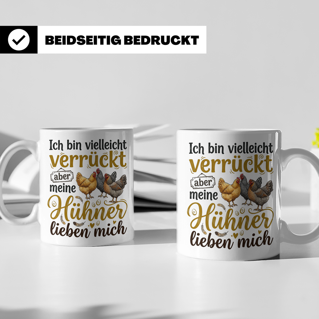 Hühner Tasse mit Spruch Ich bin verrückt aber meine Hühner l – Weiß [farbe:weiß]