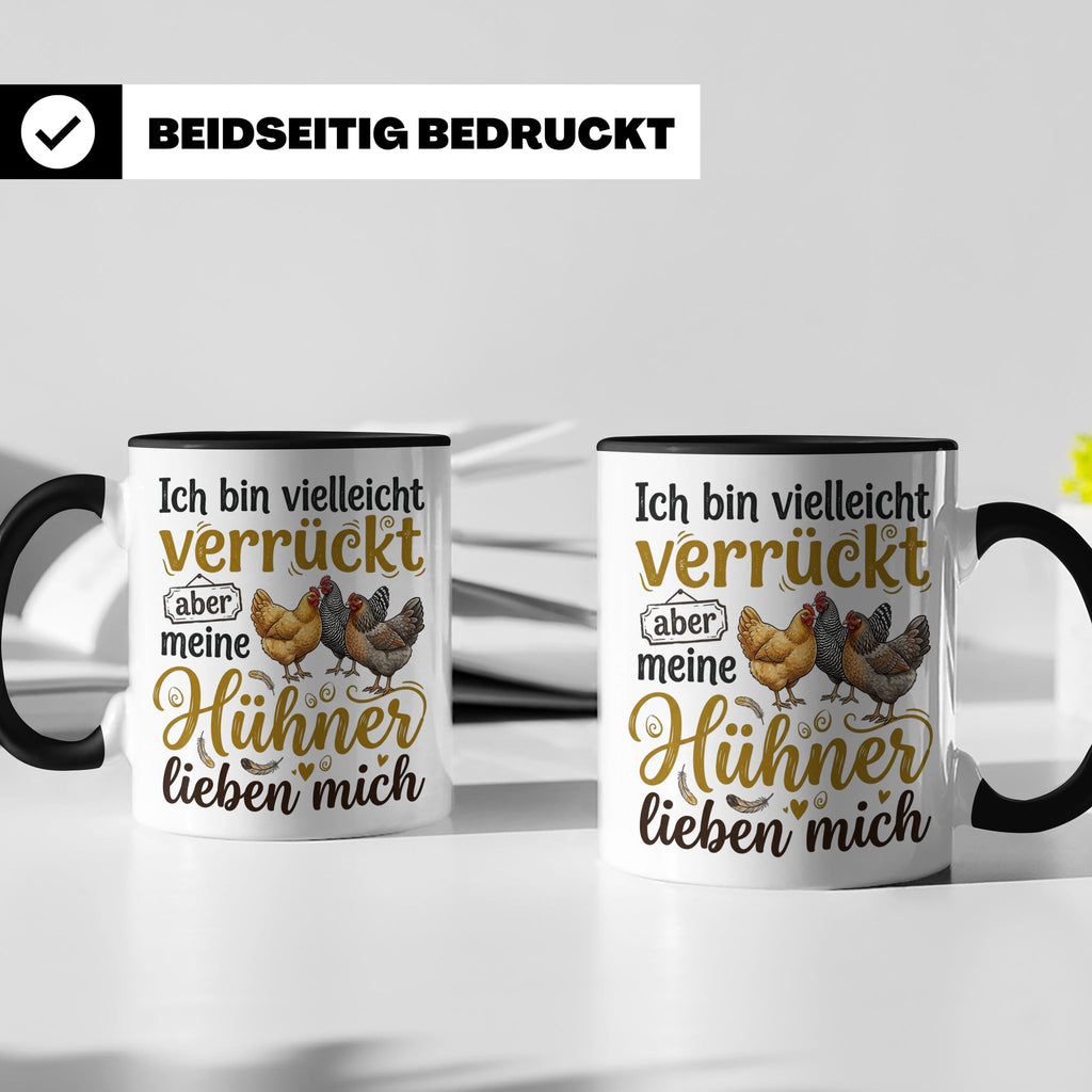 Hühner Tasse mit Spruch Ich bin verrückt aber meine Hühner l – Schwarz [farbe:schwarz]