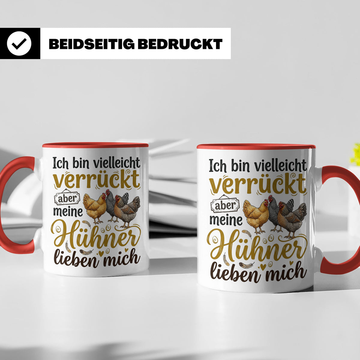 Hühner Tasse mit Spruch Ich bin verrückt aber meine Hühner l – Rot [farbe:rot]