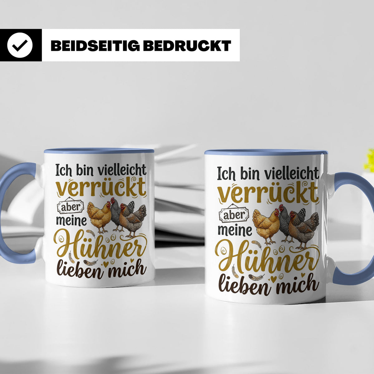 Hühner Tasse mit Spruch Ich bin verrückt aber meine Hühner l – Blau [farbe:blau]