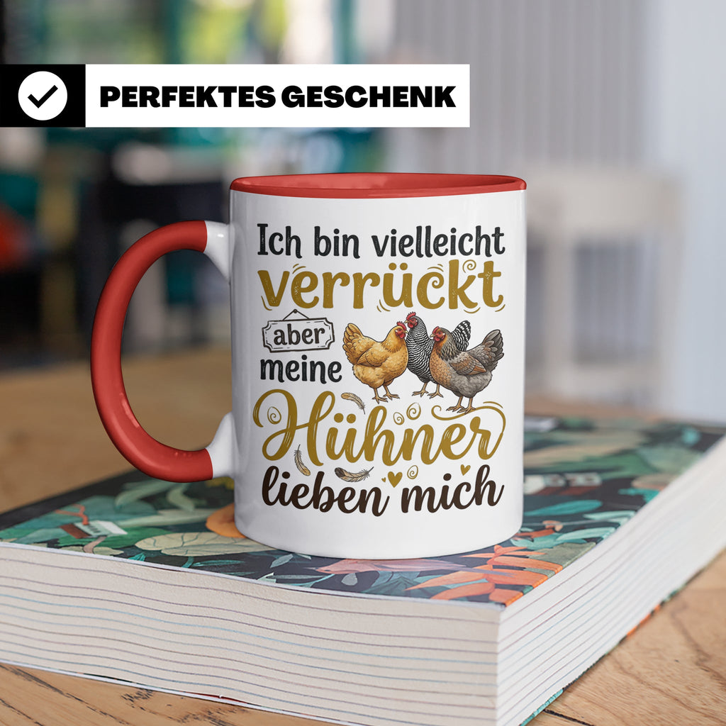 Hühner Tasse mit Spruch Ich bin verrückt aber meine Hühner l – Rot [farbe:rot]