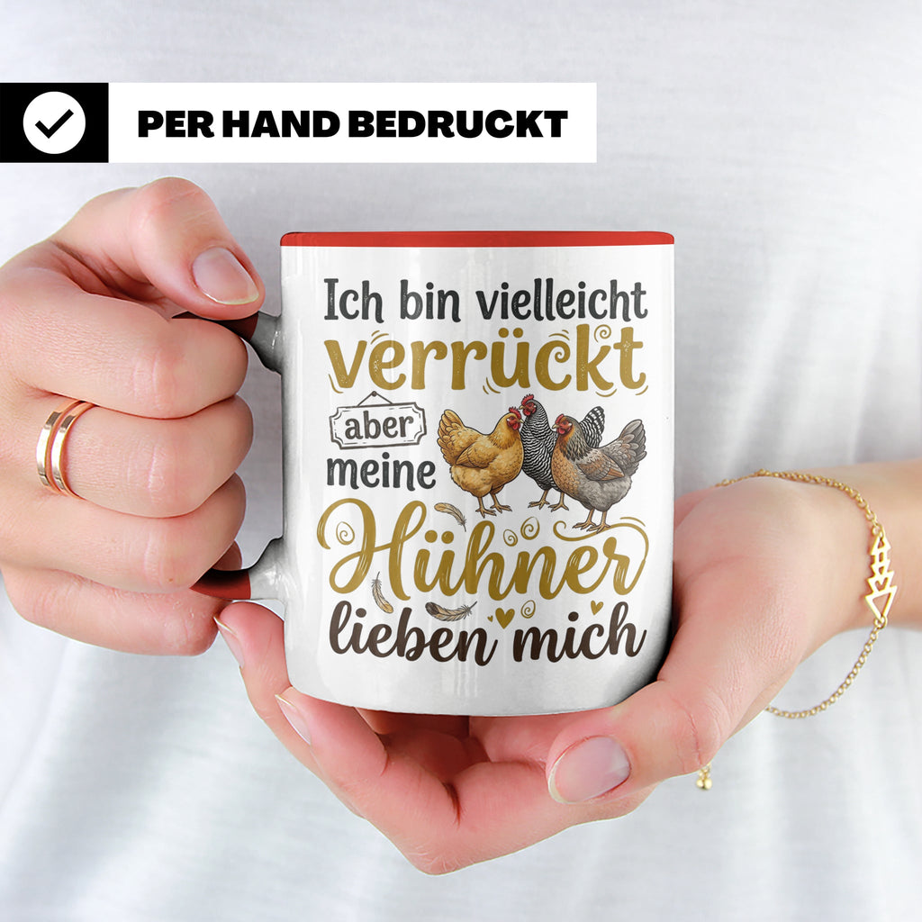 Hühner Tasse mit Spruch Ich bin verrückt aber meine Hühner l – Rot [farbe:rot]