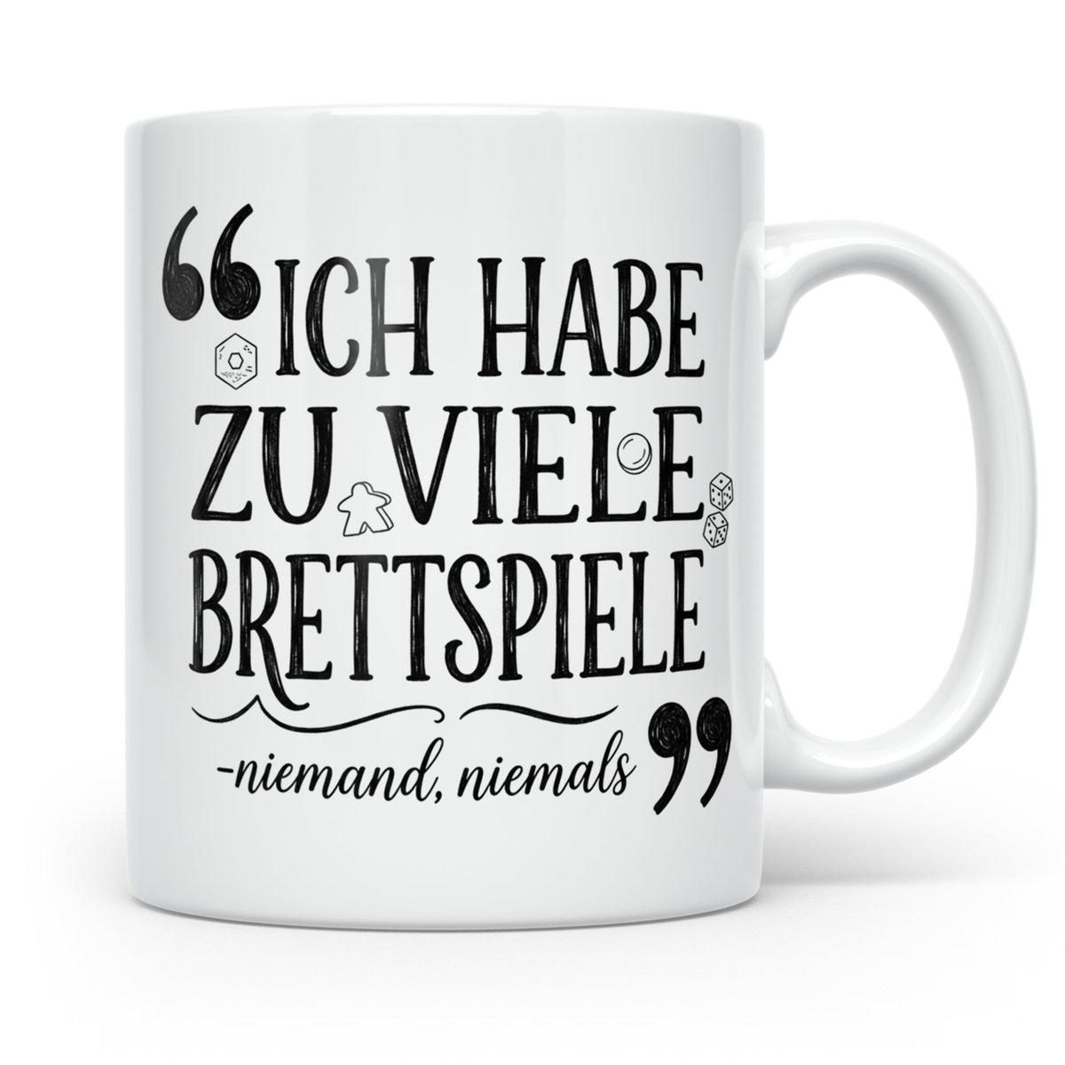 Brettspiel Tasse mit Spruch 'Ich habe zu viele Brettspiele', – Weiß [farbe:weiß]